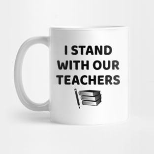 I Stand With Our Teachers & Stand Against Book Banning! Mug